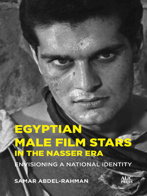 cover image of Egyptian Male Film Stars in the Nasser Era